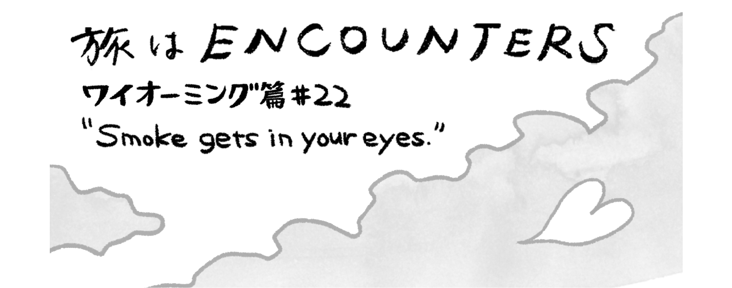 “Travel is ENCOUNTERS” (ワイオーミング篇) #22